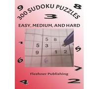 300 Sudoku Easy, Medium, Hard