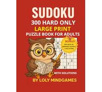 300 Sudoku Hard Only - Large Print Puzzle Book for Adults (300 Puzzles with Solutions) + Bonus 20 Samurai with Solutions PDF: Challenging Sudoku ... • 6 Solutions per Page • Large Print 8.5x11