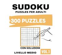 300 SUDOKU MEDIO PER ADULTI: Puzzles Sudoku per tutti, livello medio, 80 pagine di divertimento con soluzioni