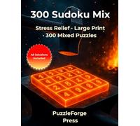 300 Sudoku Mix: Easy & Medium - 300 Puzzles - 2 Puzzles per Page - Large Format - Solutions Included - Logic Puzzles for Stress Relief & Mental Fitness