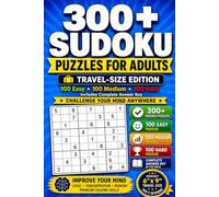 300 Sudoku Puzzles for Adults: Travel-Size Edition • 100 Easy, 100 Medium & 100 Hard Sudoku Puzzles • Includes Complete Answer Key