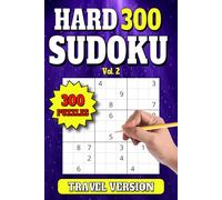 300 Sudoku Puzzles: Hard Level Travel Size Book 6"x9" with 300 Puzzles. Vol 2.