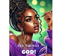 300 Things to Ask GOD: A Journey of Self-Discovery and Spiritual Growth