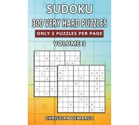 300 Very Hard Sudoku Puzzles - Only 2 Puzzles per Page: Ideal for Experienced Solvers - Volume 3 of 10