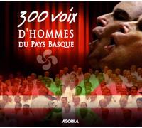 300 Voix D Hommes Du Pays Basque