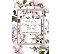 300 Ways to Nurture Your Home: And those who live in it