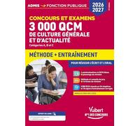 3000 QCM de culture générale et d'actualité, Concours et examens, Catégories A, B et C: Méthode et entraînement