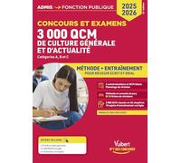 3000 QCM de culture générale et d'actualité, Concours et examens, Catégories A, B et C: Méthode et entraînement