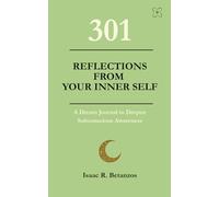 301 Reflections from Your Inner-Self: A Dream Journal to Deepen Subconscious Awareness