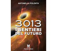 3013. I sentieri del futuro