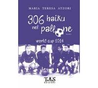 306 haiku nel pallone. World cup 2014
