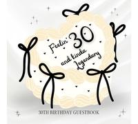 30th Birthday Guestbook: Black and White with Bow - Girly & Fun