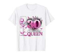 30th Birthday Queen Pink Wine 30 Years Old Women Girls Maglietta