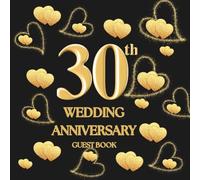 30th Wedding Anniversary Guest Book: Wish Book to collect messages with congratulations, wishes for the couple celebrating their Gold Wedding Anniversary