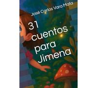 31 cuentos para Jimena