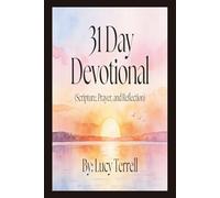 31 Day Devotional: Scripture, Prayer, and Reflection
