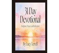 31 Day Devotional: Scripture, Prayer, and Reflection