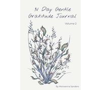 31-Day Gentle Gratitude Journal - Volume 2: A calm companion for deepening a gentle gratitude practice.