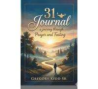 31 Day Journal: Invited Into Intimacy - A Journey Through Prayer & Fasting
