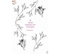 31 Days Fantasy Art Prompts: A Sketchbook