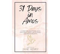 31 Days in Amos: A Christian Devotional with Daily Bible Verses, Reflections, and Prayer Prompts