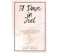 31 Days in Joel: A Christian Devotional with Daily Bible Verses, Reflections, and Prayer Prompts