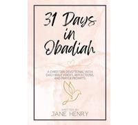 31 Days in Obadiah: A Christian Devotional with Daily Bible Verses, Reflections, and Prayer Prompts