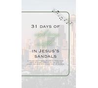 31 days of exploring Seattle in Jesus's sandals: a 31-day devotional bound to move your heart in every corner of the city to share his love with every kind of person