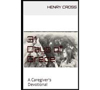 31 Days of Grace:: A Caregiver's Devotional