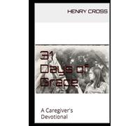 31 Days of Grace: A Caregiver's Devotional