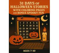 31 Days of Halloween: 31 Stories with Nightly Coloring Pages and Bonus Spooky Fun!