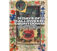 31 Days of Halloween Countdown: A Large Print Fine Art Collection With Full-Page Art