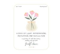 31 Days of Light: Affirmations, Motivation, and Reflection: a journey of self-discovery, healing, and growth