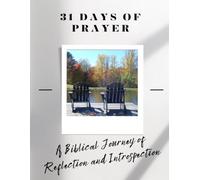 31 Days of Prayer: A Biblical Journey of Reflection and Introspection