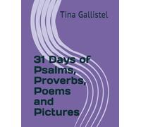 31 Days of Psalms, Proverbs, Poems and Pictures