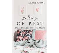 31 Days of Rest: Daily Thoughts for Tired Moms