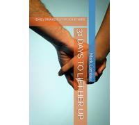 31 DAYS TO LIFT HER UP: DAILY PRAYERS FOR YOUR WIFE