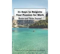 31 Days to Reignite Your Passion For Work