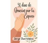 31 Días de Oración por tu Esposo
