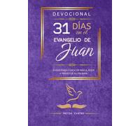 31 Dias en el Evangelio de Juan: Devocional