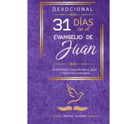 31 Dias en el Evangelio de Juan: Devocional