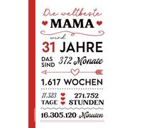 31 Geburtstag Mama: Notizbuch A5 liniert Geburtstagsgeschenk für Mutter schönes Notizheft als Tagebuch mit Spruch DIE WELTBESTE MAMA WIRD 31 JAHRE Geschenk für beste Mama zum Einunddreißigsten Geb