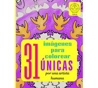 31 imágenes para colorear únicas por una artista humana: Hermosas imágenes para disfrutar tus días!