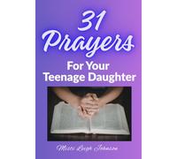 31 Prayers For Your Teenager Daughter