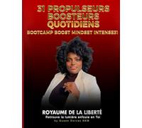31 PROPLUSEURS BOOSTEURS QUOTIDIENS: BOOTCAMP BOOST MINDSET INTENSE 31JOURS
