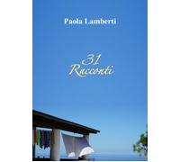 31 Racconti di Paola Lamberti, 2022, Youcanprint