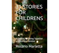 31 STORIES FOR CHILDRENS: 31 Stories for Being Together - Children’s Version