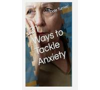 31 Ways to Tackle Anxiety
