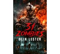 31 Zombies: A Military Zombie Apocalypse Thriller