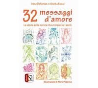 32 messaggi d'amore. La storia della nostra vita attraverso i denti